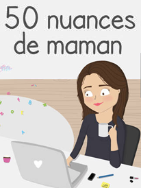 50 nuances de maman - Mon cadeau d'accouchement avec Happy Bulle !