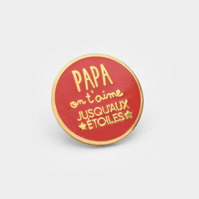 Pin's Papa on t'aime jusqu'aux étoiles  - coloris aléatoire - Pin's rouge